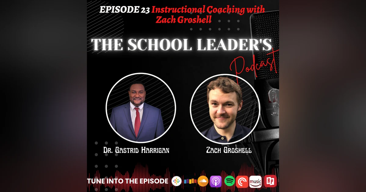 23. Instructional Coaching with Zach Groshell