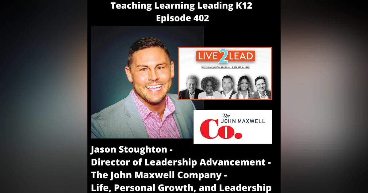 Jason Stoughton - Director of Leadership Advancement - The John Maxwell Company - 402