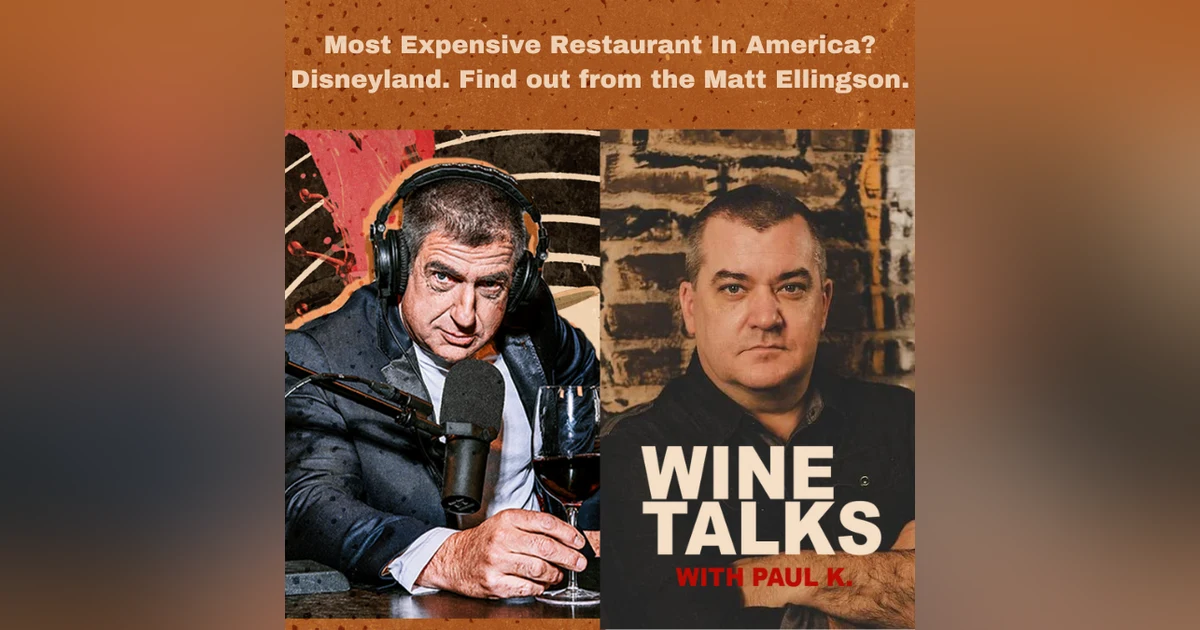 Most Expensive Restaurant In America? Disneyland. Find out from the Matt Ellingson.