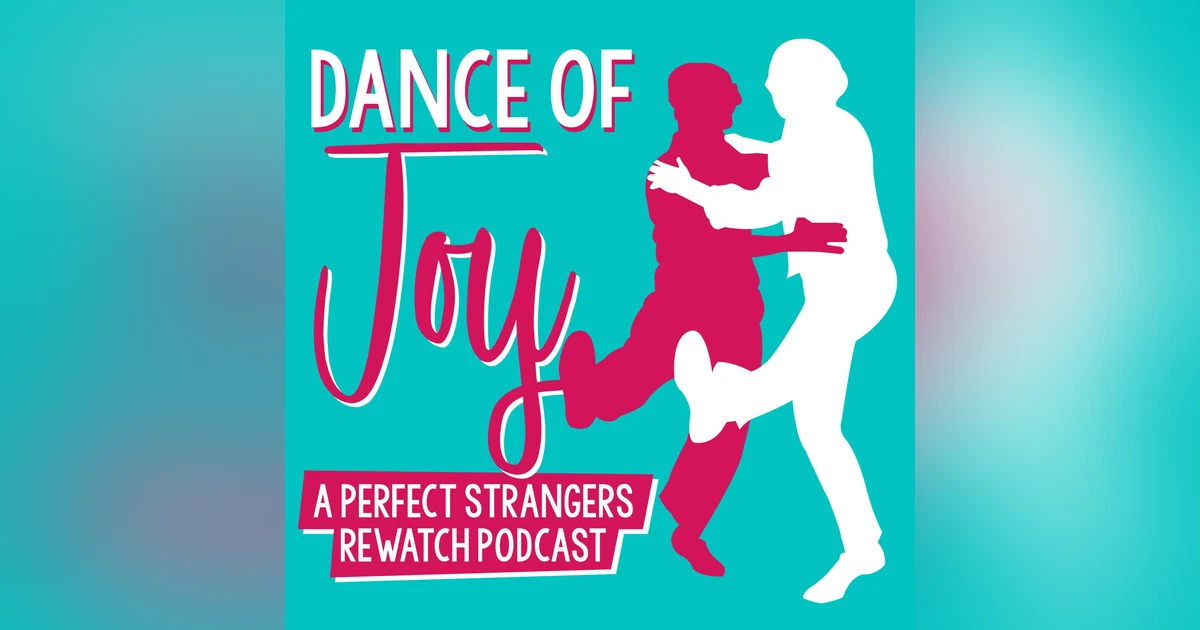 Introducing Dance of Joy: A Perfect Strangers Rewatch Podcast