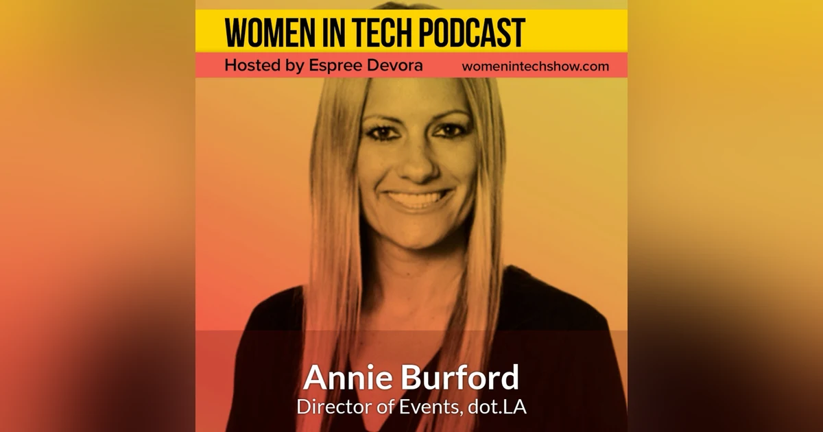 Annie Burford of dot.LA, The Power Of Pause : Women In Tech California