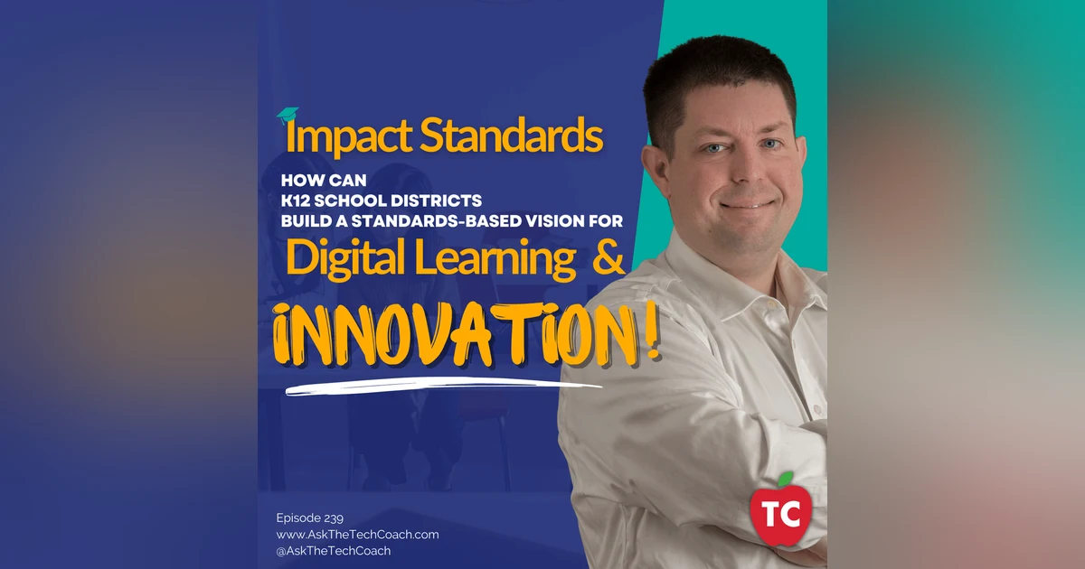 Creating and Supporting a Culture for Digital Learning and Innovation in a K12 School District