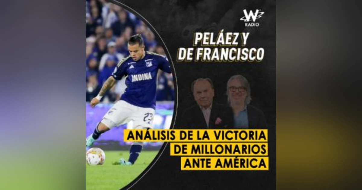Análisis de la victoria de Millonarios ante América