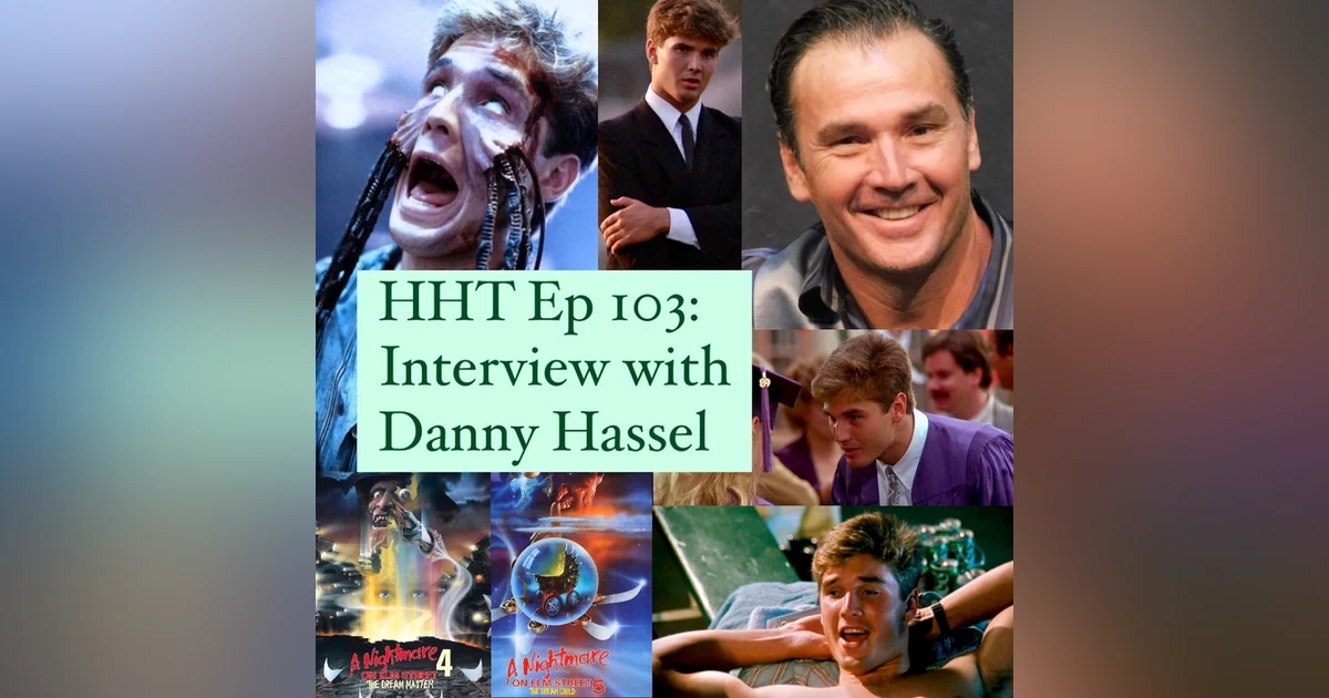 Ep 103: Interview w/Danny Hassel from “ANOES 4 & 5”