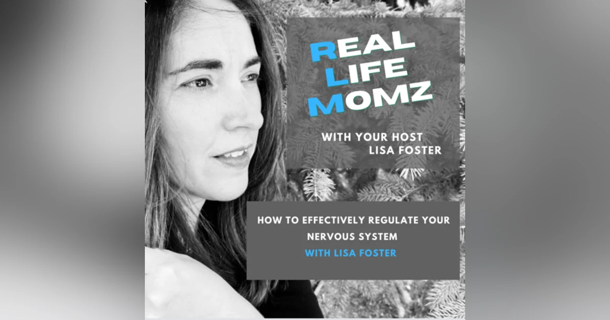 How to Effectively Regulate Your Nervous System with Lisa Foster