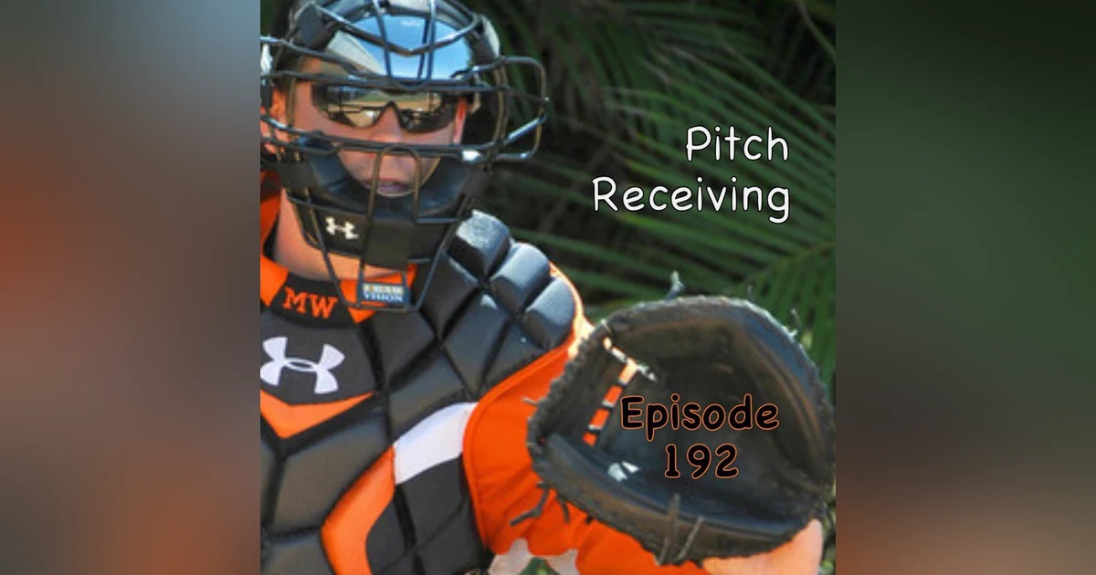 192: Pitch Receiving