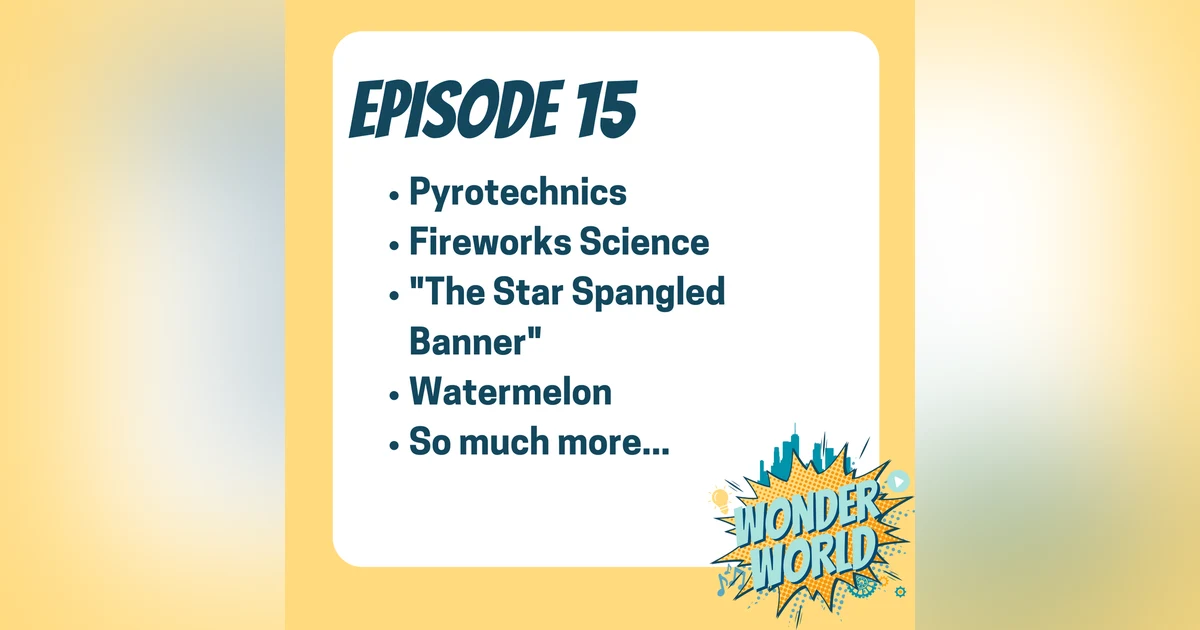 Wonder World Podcast Week of July 3