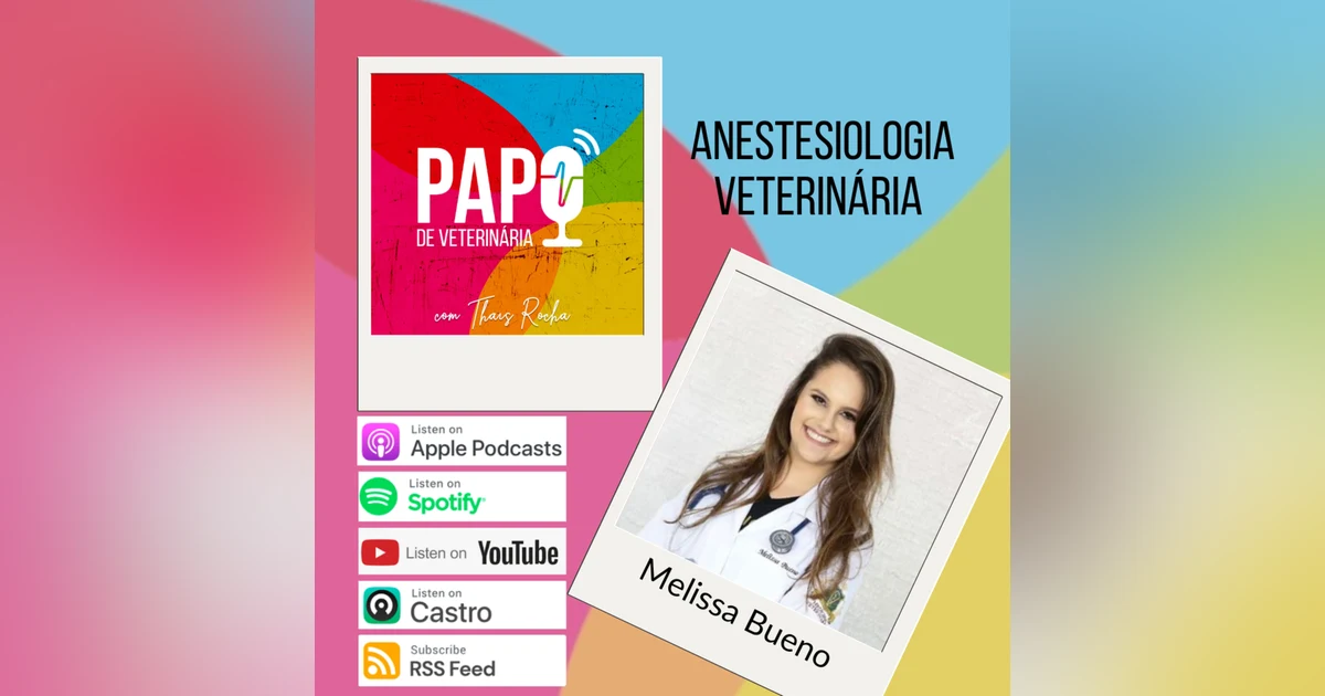 Experiência internacional em Anestesiologia Veterinária, com Melissa Bueno