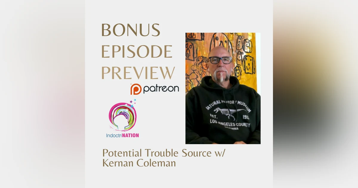 BONUS EPISODE PREVIEW: Potential Trouble Source w/ Kernan Coleman
