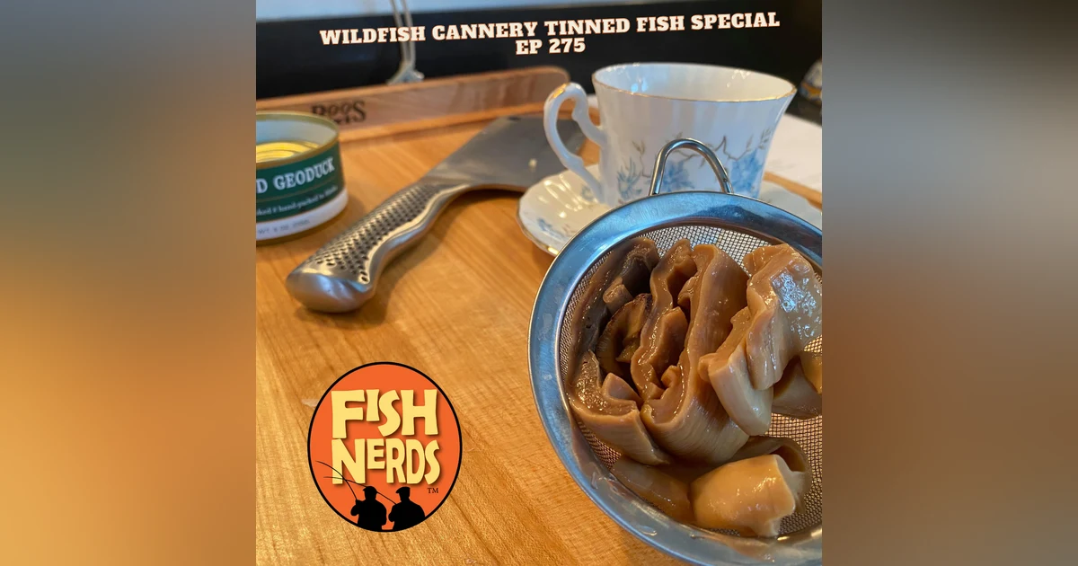 Wildfish Cannery TINNED FISH SPECIAL EP 245