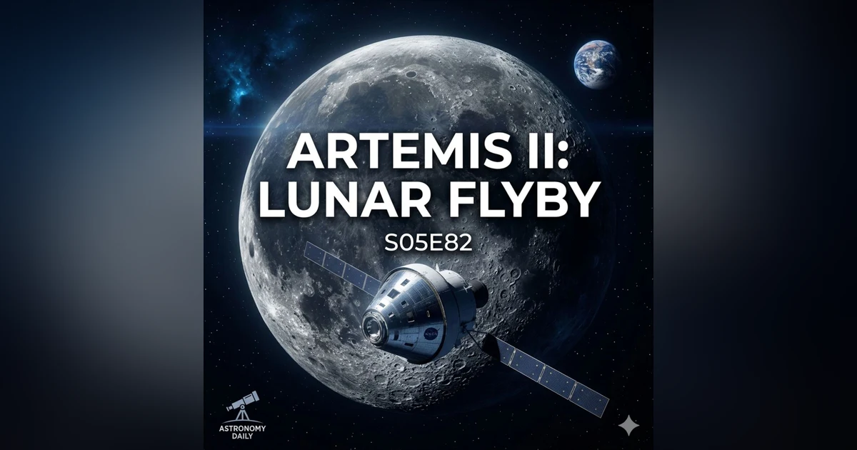 Artemis II Soars Beyond the Moon + Comet MAPS' Dramatic Demise