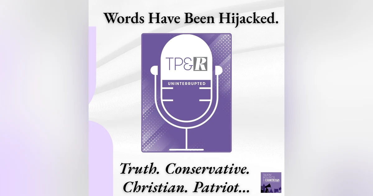 Truth. Christian. Conservative. Patriot. We're Taking These Words Back.
