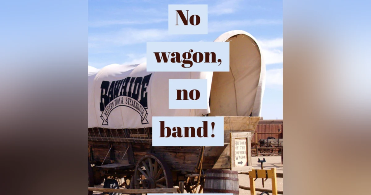 540. No wagon, no band.
