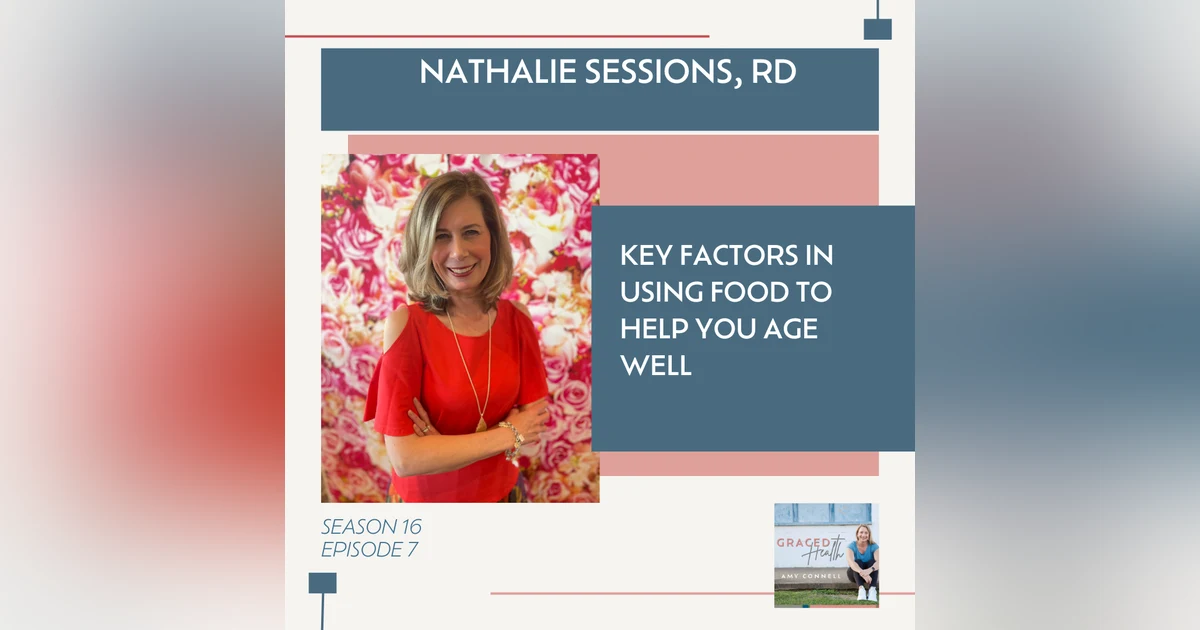 Key factors in using food to help you age well with Nathalie Sessions, RD