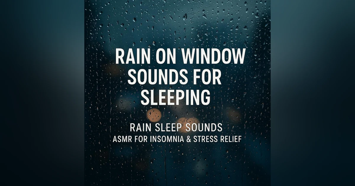 Rain on Window Sounds for Sleeping | Rain Sleep Sounds | ASMR for Insomnia & Stress Relief