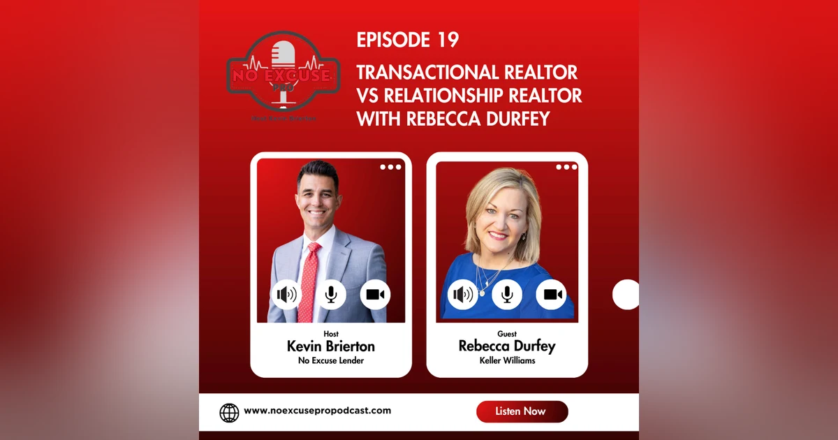 Episode 19: Transactional Realtor vs Relationship Realtor with Rebecca Durfey