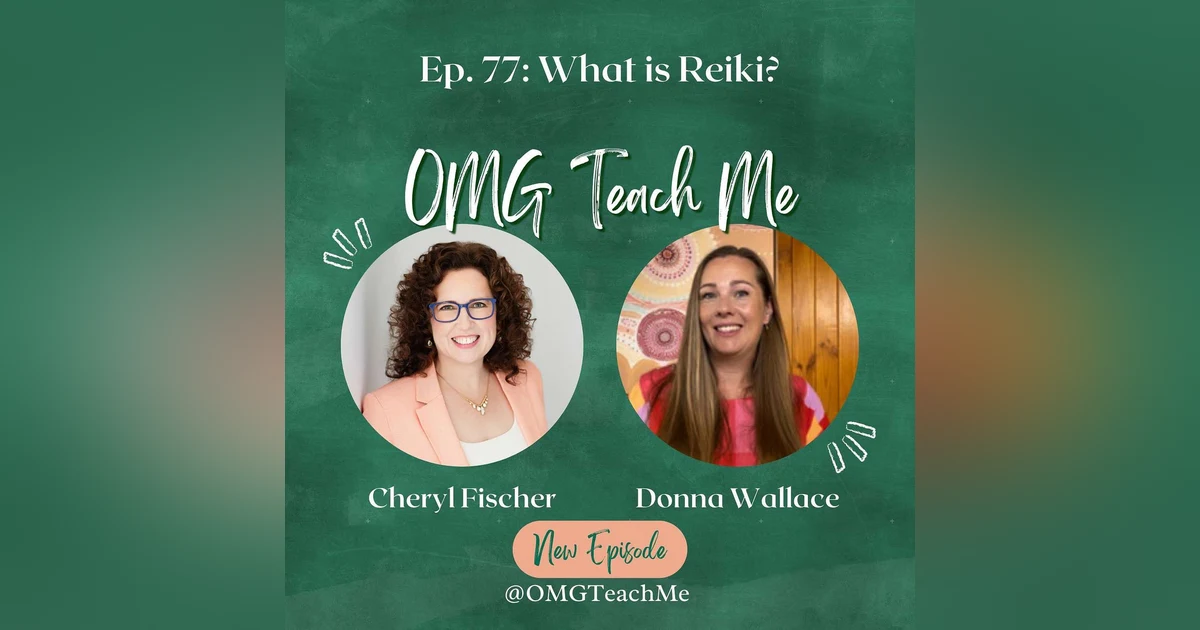 Ep. 77: What is Reiki? Energy Healing and Clearing Emotional Blocks