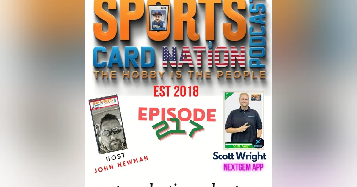 Ep.217 w/ Scott Wright of NextGem..An app for Collectors