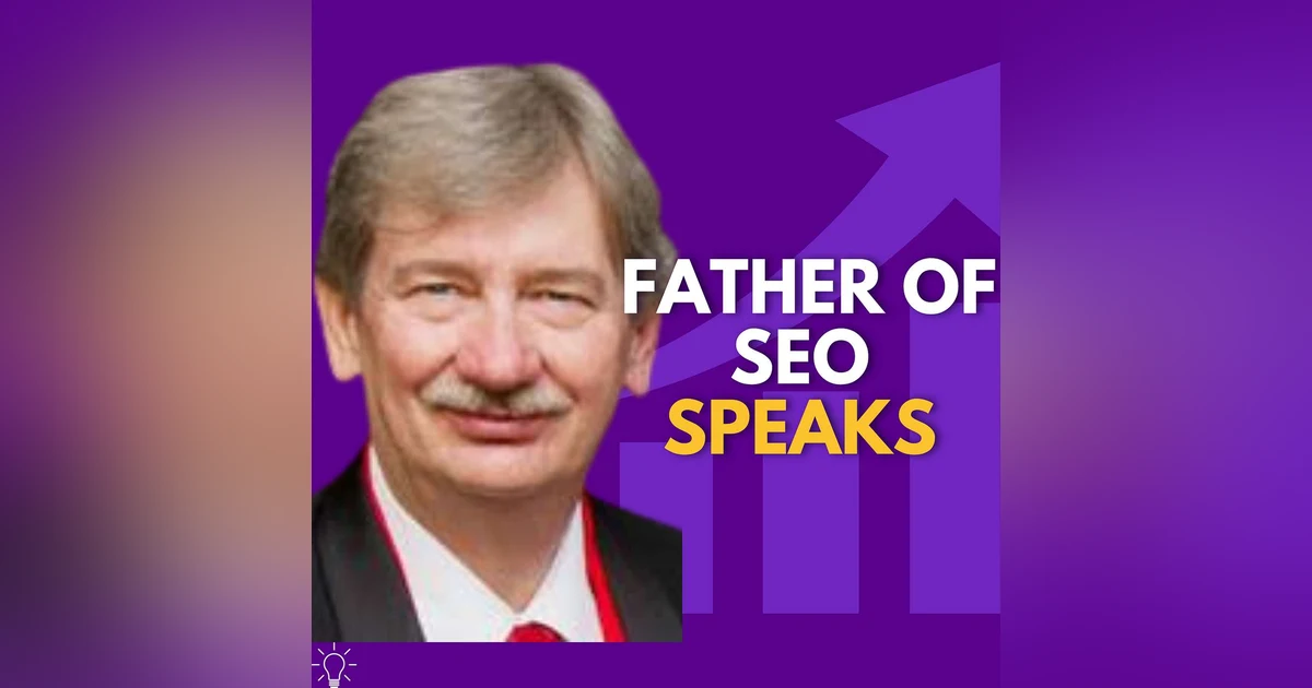 Inside Google's Algorithm: Secrets from the Father of SEO With Bruce Clay
