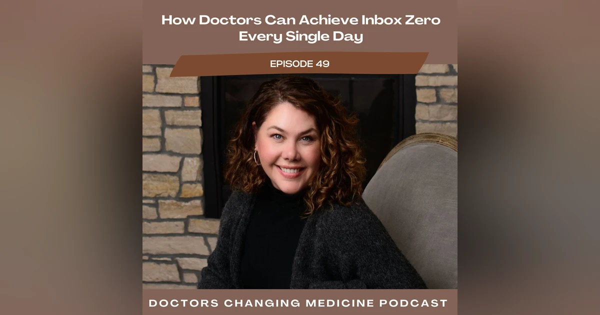 How Doctors Can Achieve Inbox Zero Every Single Day with Dr. Alexia Gillen