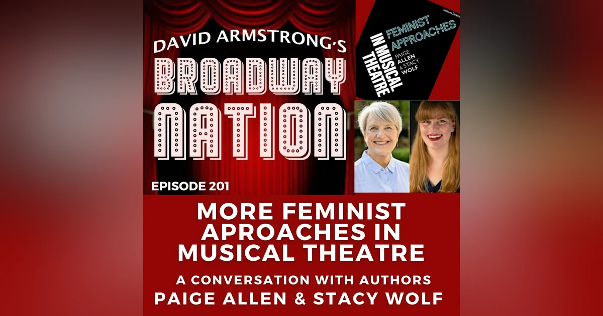 Ep 201: More Feminist Approaches in Musical Theatre
