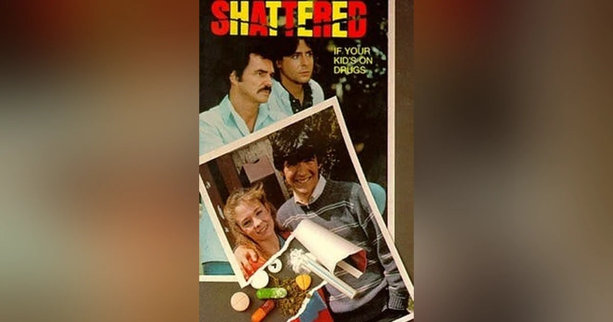 Shattered: If Your Kid's On Drugs