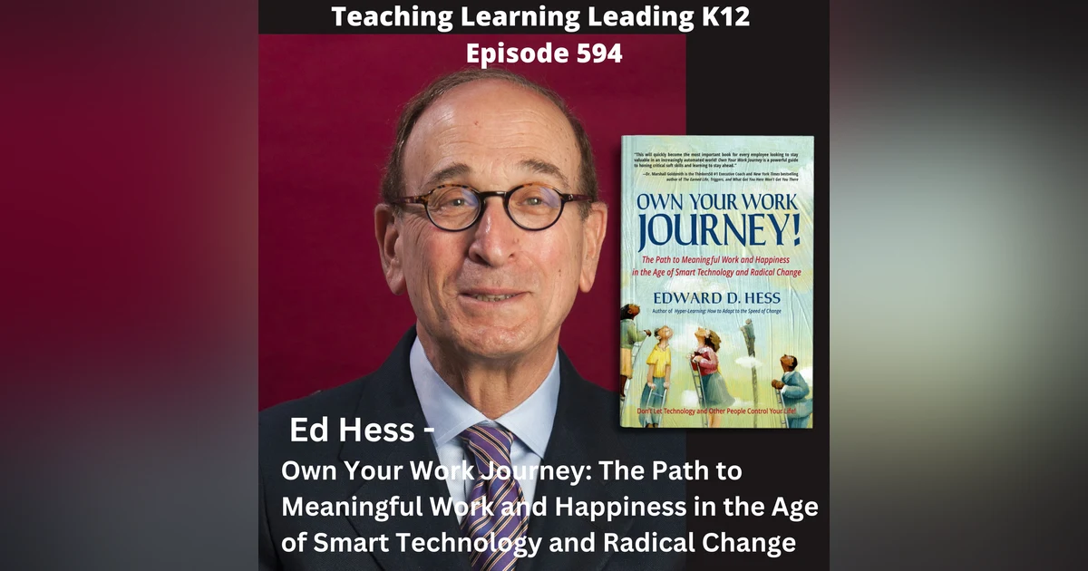 Ed Hess - Own Your Work Journey: The Path to Meaningful Work and Happiness in the Age of Smart Technology and Radical Change - 594