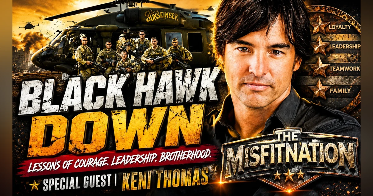 Black Hawk Down Ranger Keni Thomas | Leadership, Courage & the Untold Story of Mogadishu | MisFitNation