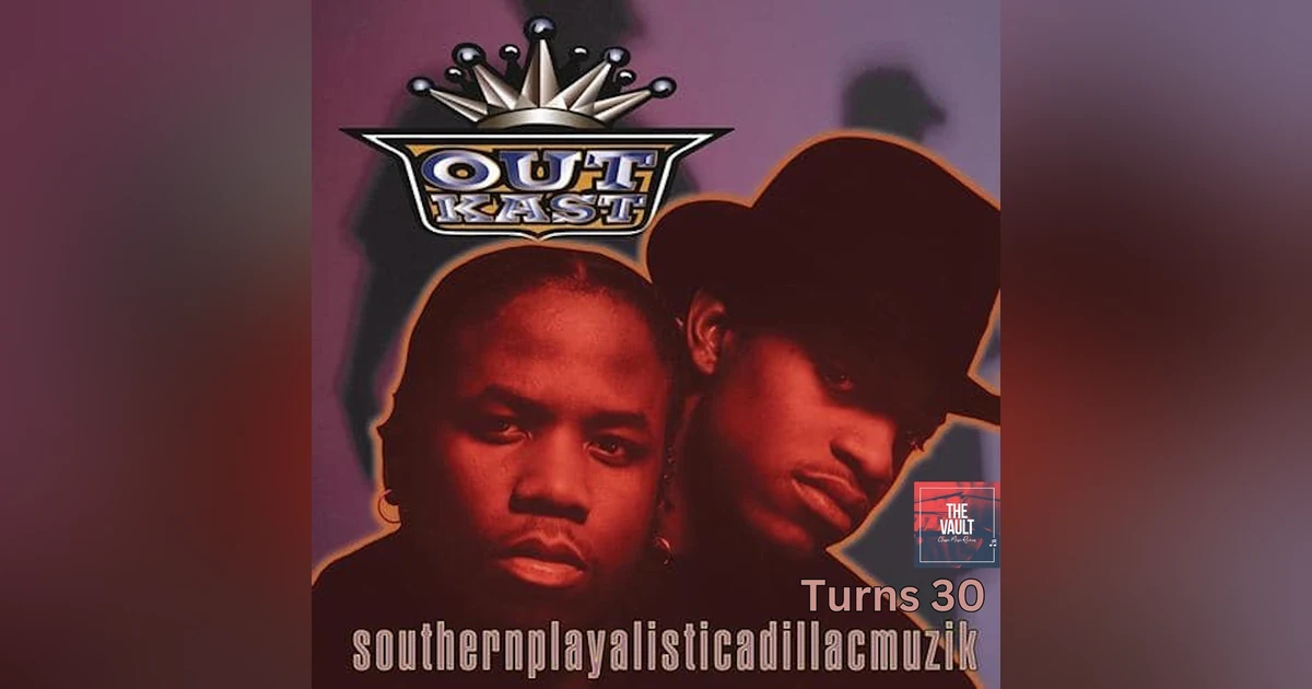OutKast's Southernplayaisticadillacmuzik Turns 30