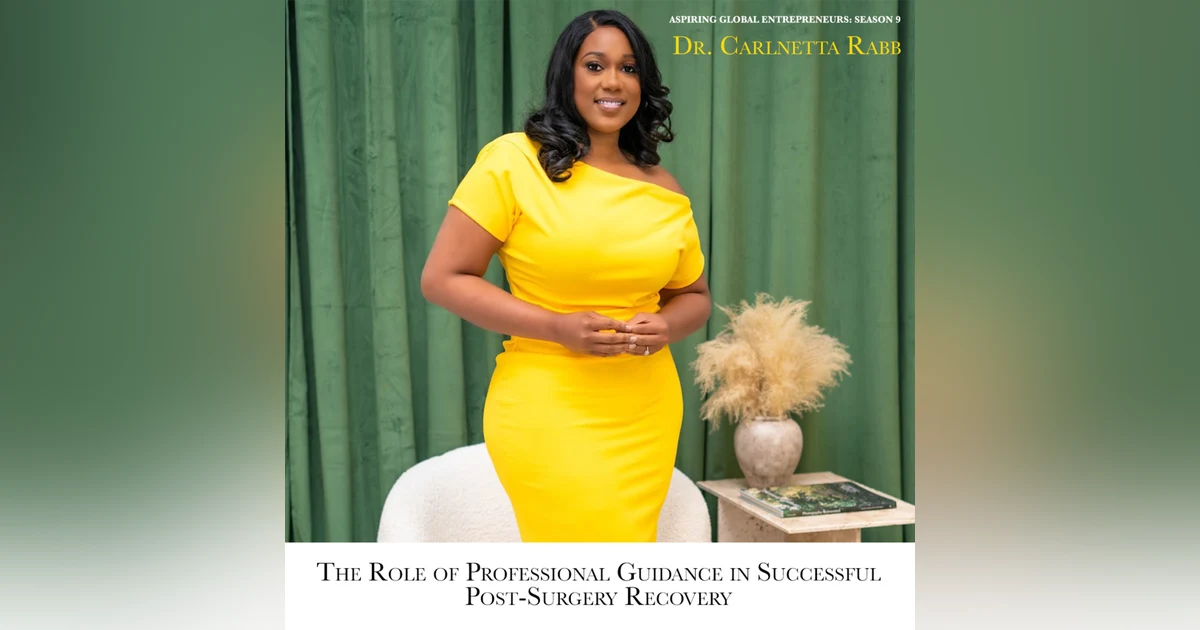 The Role of Professional Guidance in Successful Post-Surgery Recovery with Dr. Carlnetta Rabb and Favour Obasi-ike 🥼🥽
