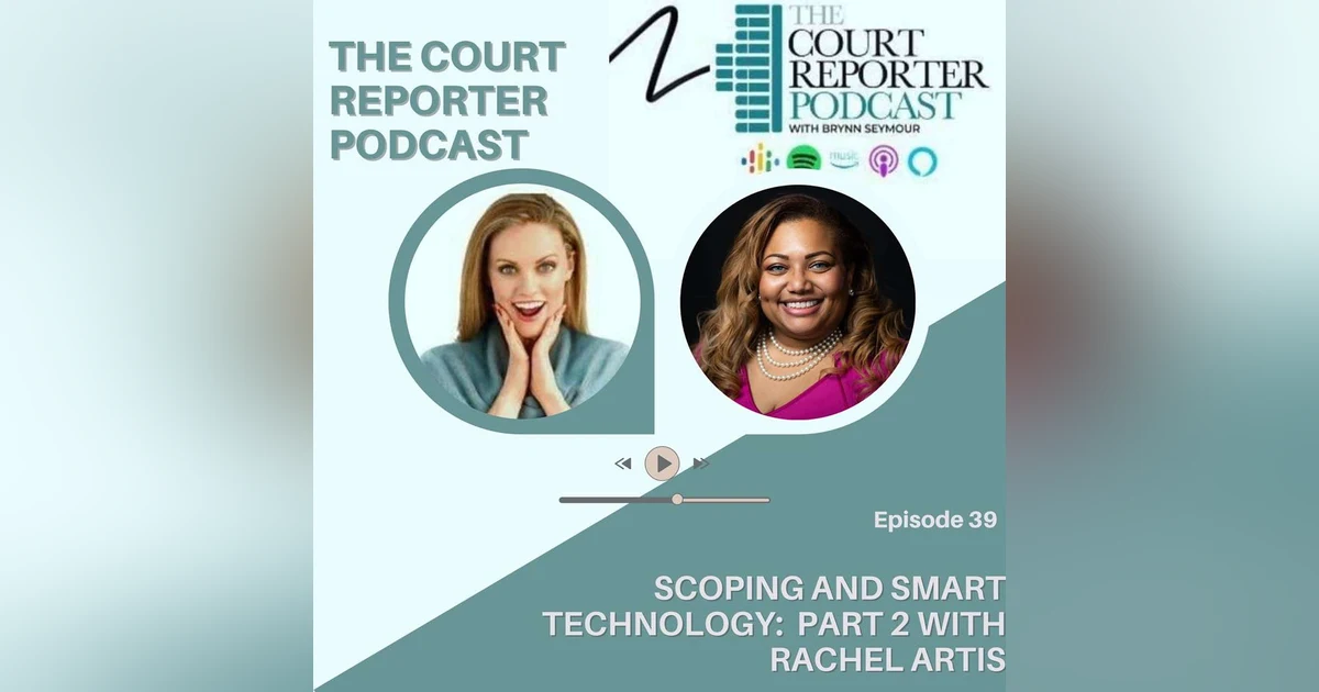 #39 - Scoping and Smart Technology: Part 2 with Rachel Artis