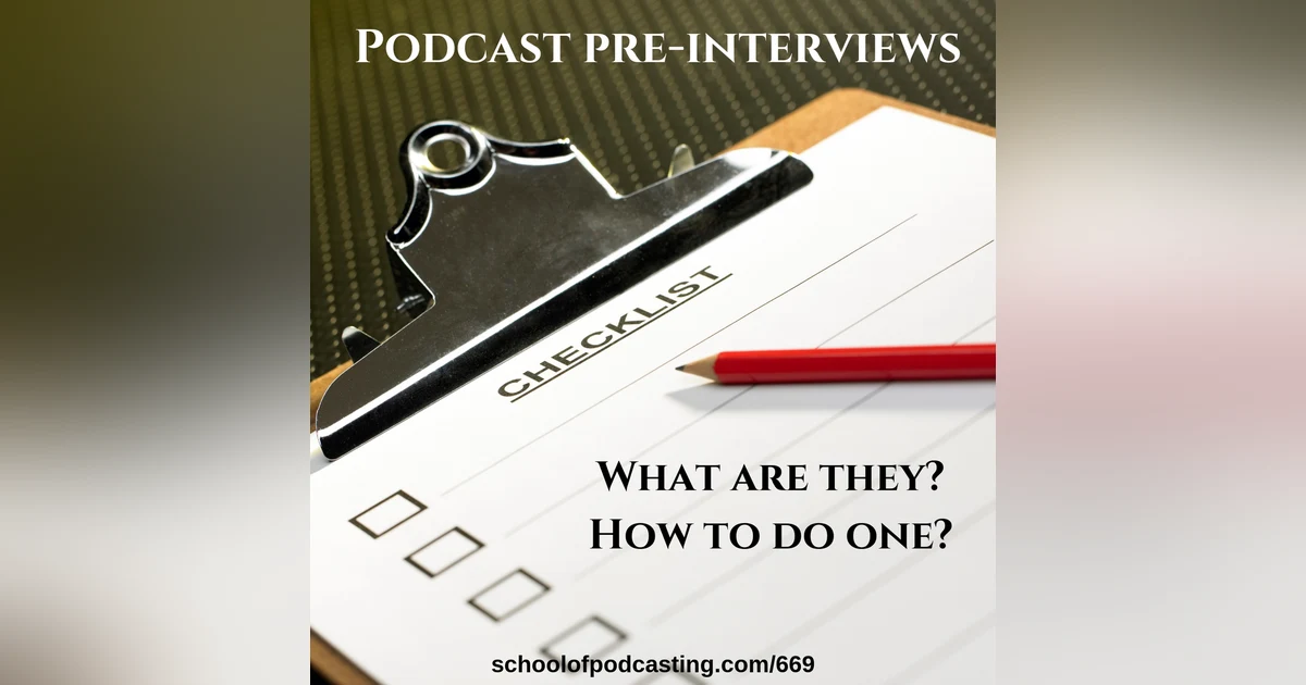 Podcast Pre-Interviews - Ensuring Valuable Conversations