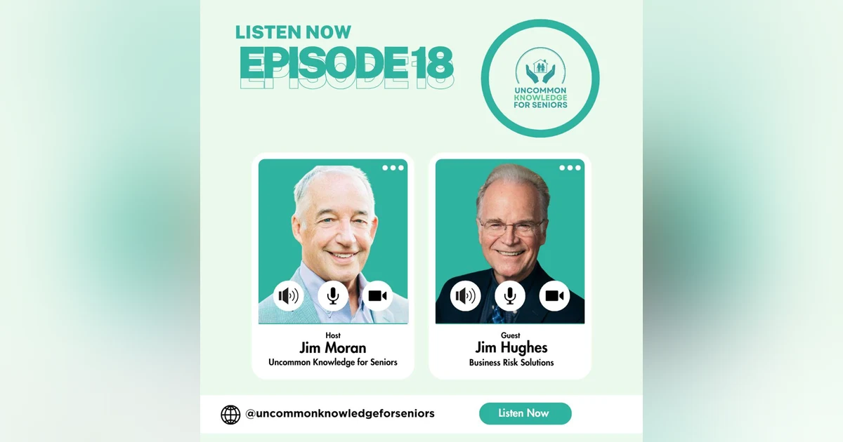 Episode Eighteen: Protecting Seniors from Identity Theft with Jim Hughes