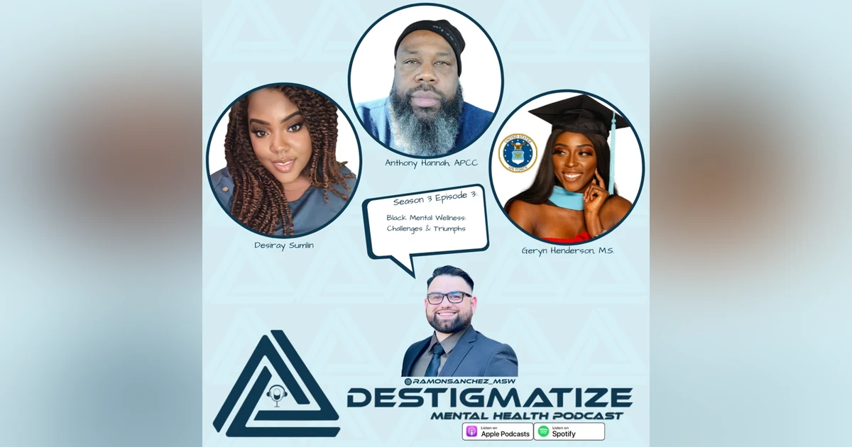 Season 3 Episode 3: Black Mental Wellness: Challenges & Triumphs (Ep. 32)