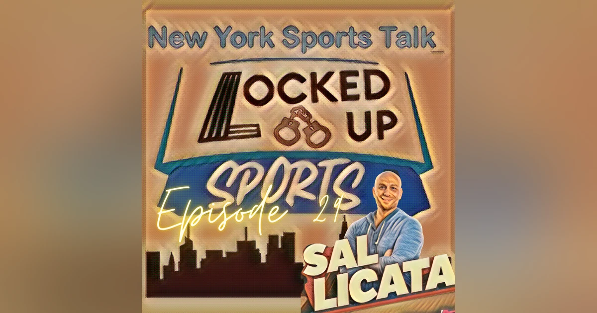 Locked Up Sports Sal Licata Ep 29