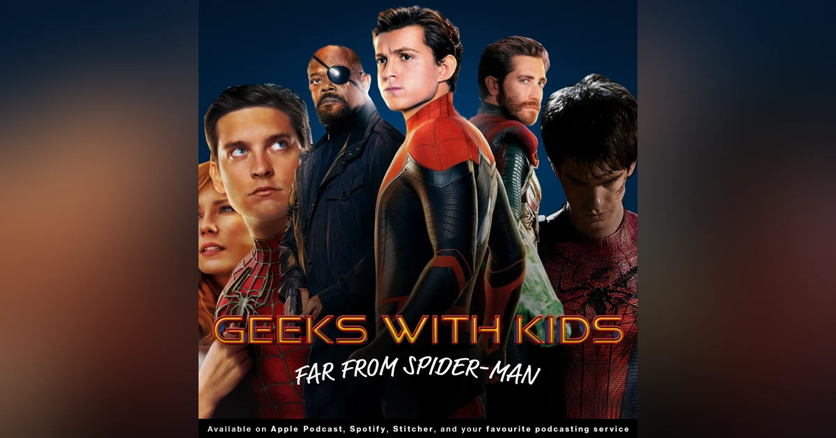 116 - Far from Spider-Man