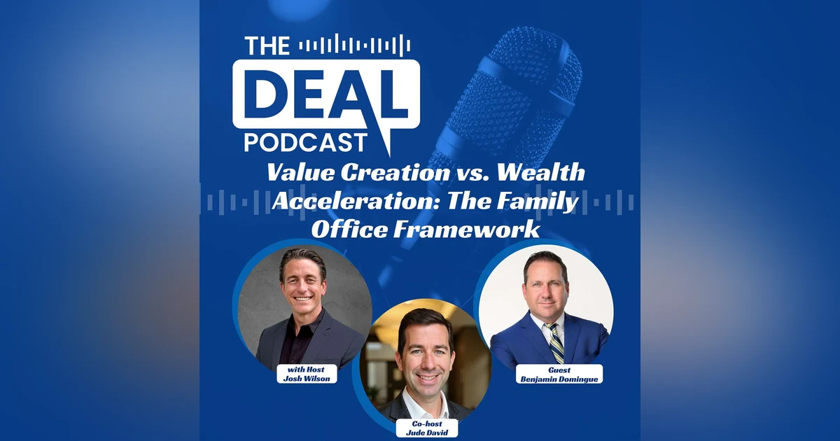 Value Creation vs. Wealth Acceleration: The Family Office Framework