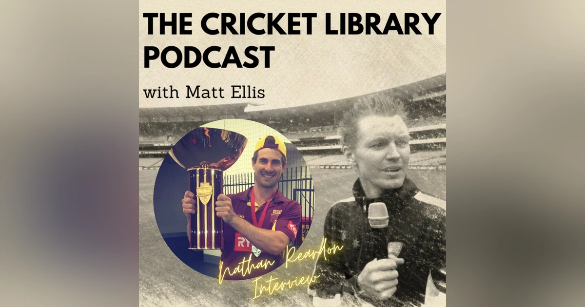 Nathan Reardon - Special Guest on the Cricket Library Podcast