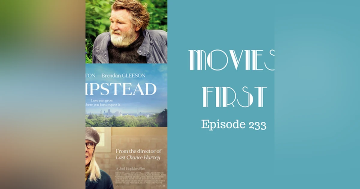 235: Hampstead - Movies First with Alex First & Chris Coleman Episode 233