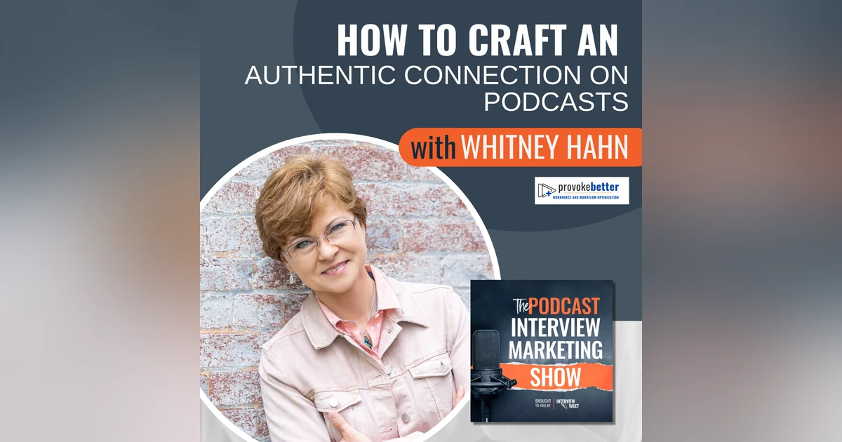 How To Craft An Authentic Connection on Podcasts with Whitney Hahn