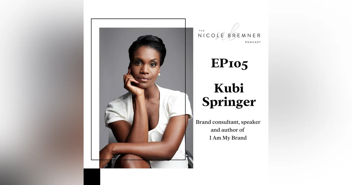 Defining your brand before the world defines it for you, with award-winning brand specialist Kubi Springer #105