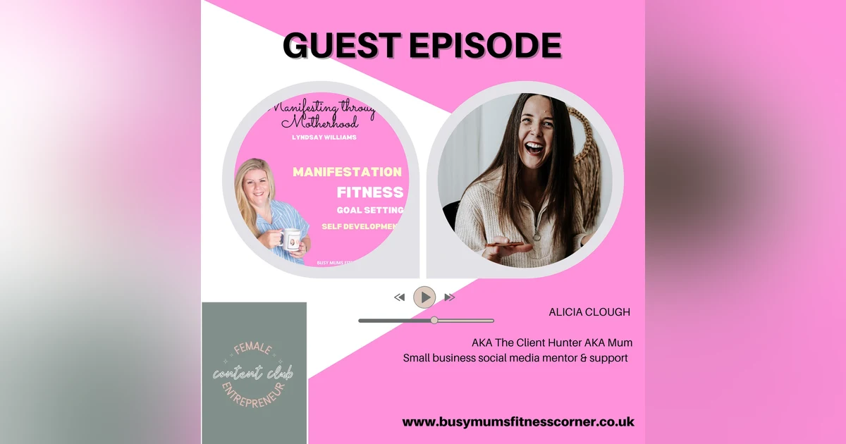 Alicia Clough- AKA The Client Hunter, finding your ideal client for your business