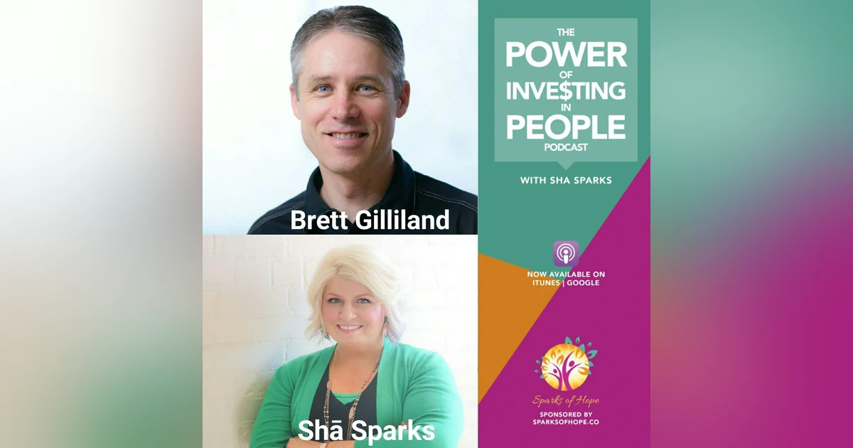 Believing in People with Brett Gilliland