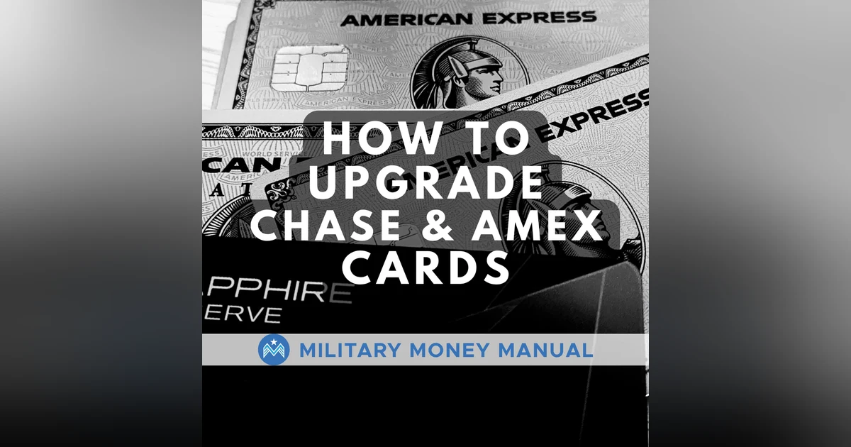 #25 How to Upgrade Chase and Amex Credit Cards