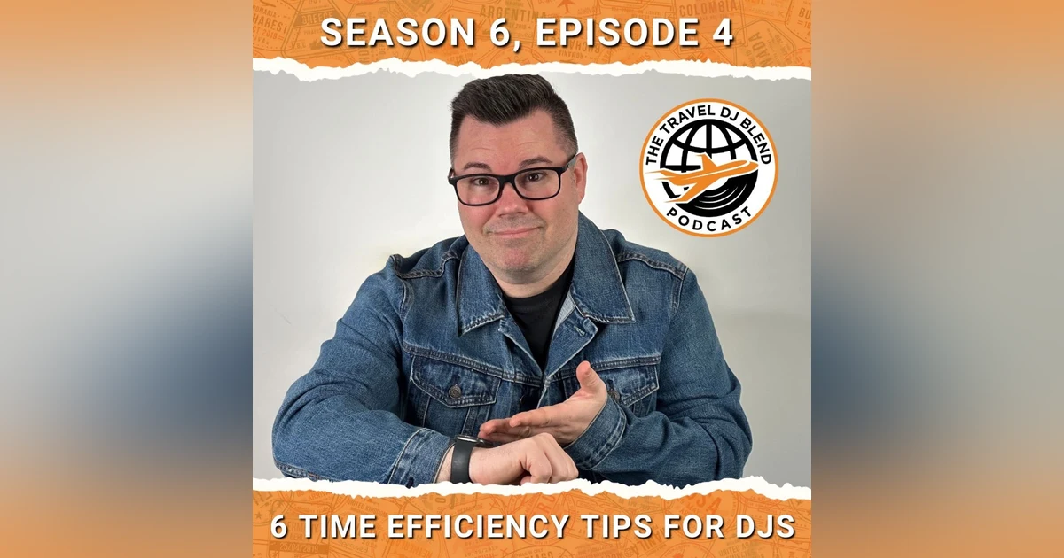 6 Time Efficiency Tips For DJs
