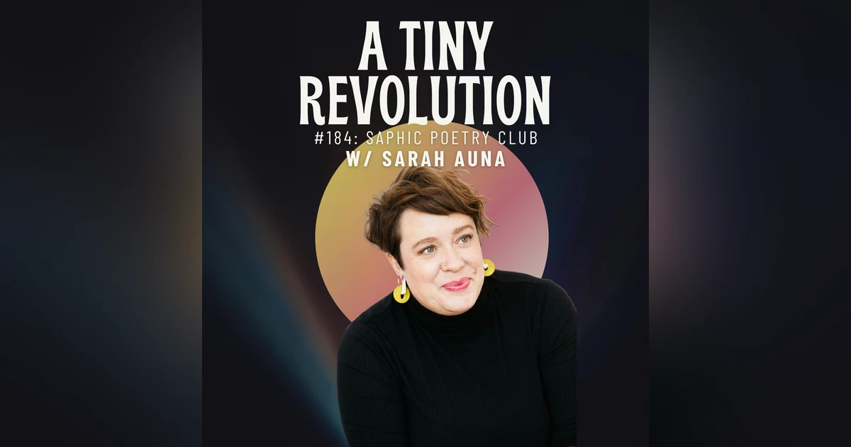 #184: Sapphic Poetry Club, w/ Sarah Auna