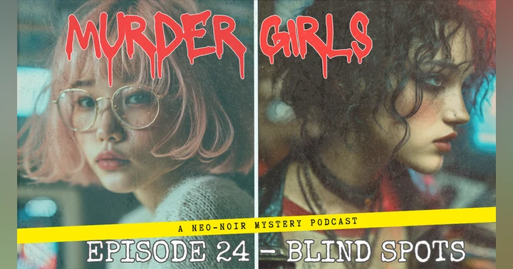 image for Preview of Episode 24: Blind Spots