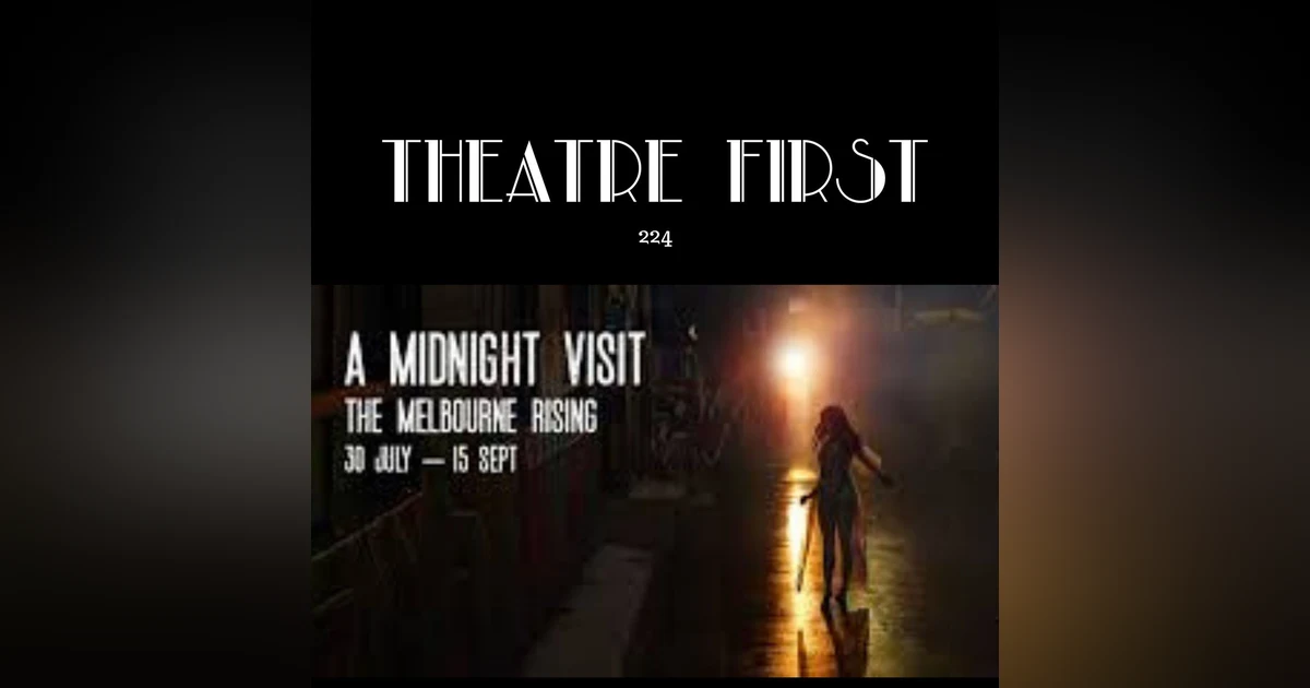 224: A Midnight Visit (Broad Encounters, Melbourne, Australia) (review)