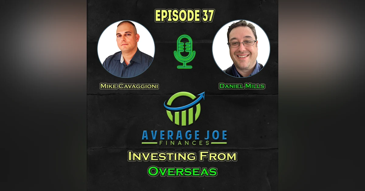 37. Investing from Overseas with Daniel Mills