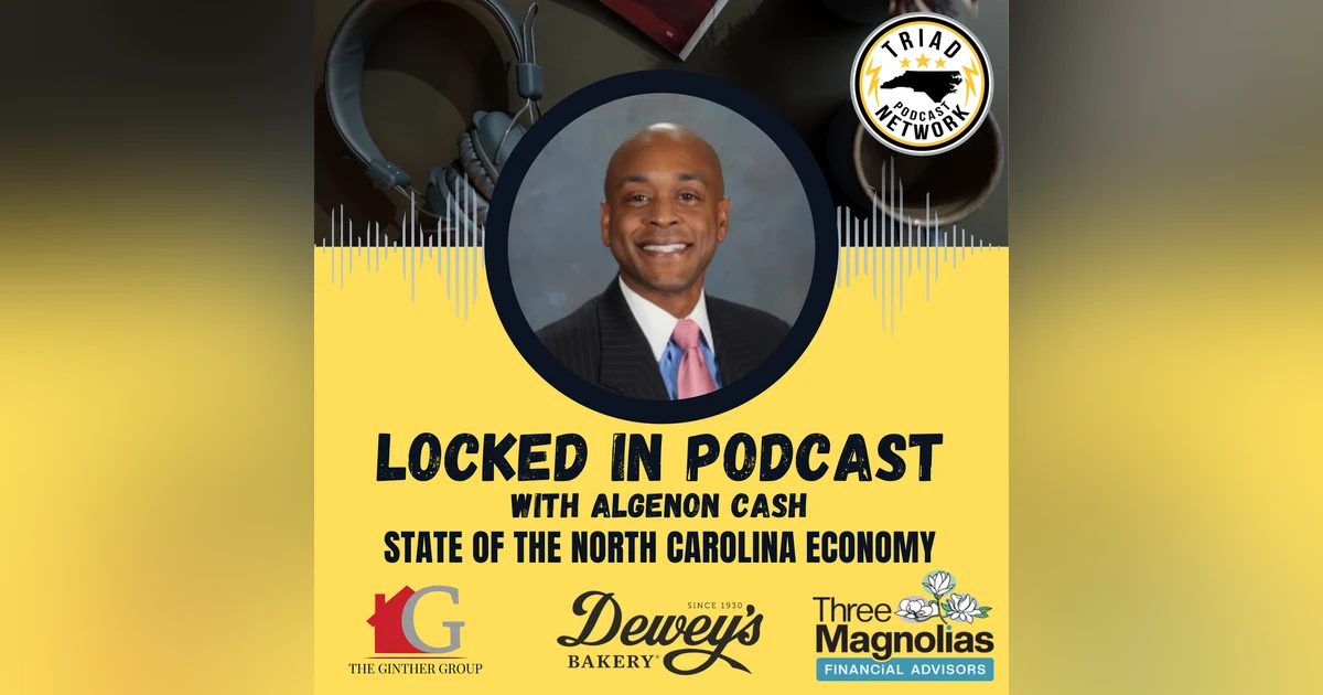 Locked In Podcast - State of the North Carolina Economy